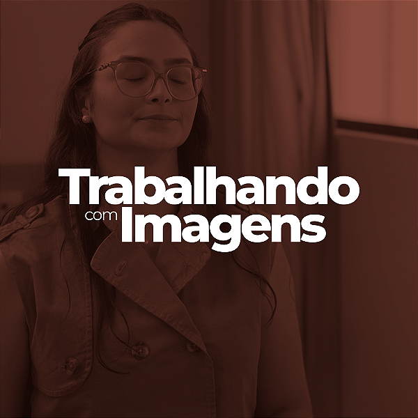 [CURSO] Trabalhando com Imagens