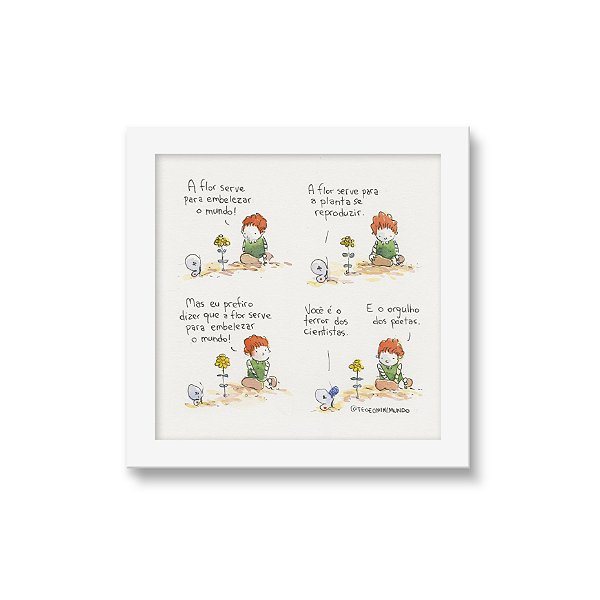O orgulho dos poetas - Tirinha Téo & O Mini Mundo - 15x15 cm - Moldura branca
