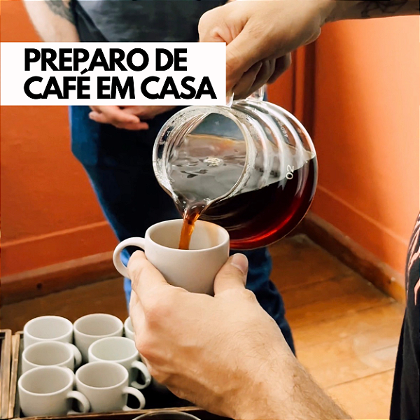 CURSO - PREPARO DE CAFÉ EM CASA - 16/05