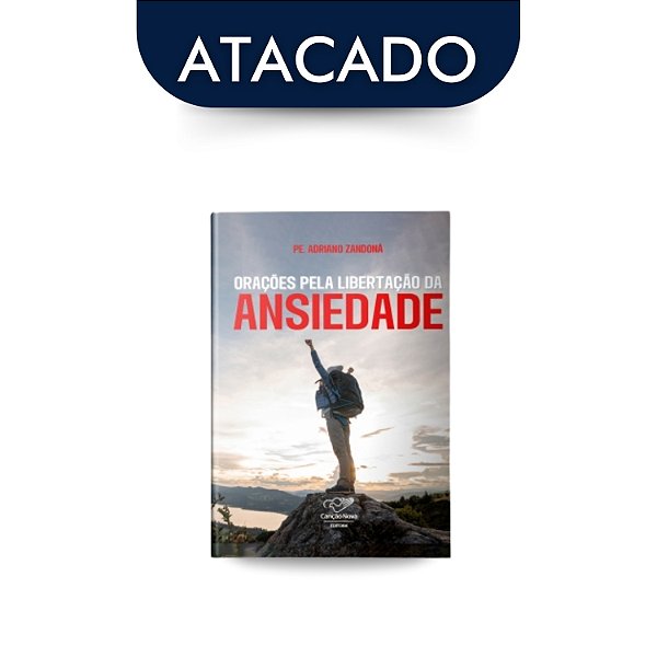 Livro Orações Para Libertação Da Ansiedade  Atacado