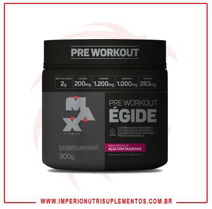 Pré Workout Égide 300g - Max Titanium