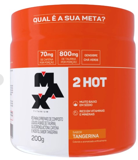2 Hot Tangerina 200g - Max Titanium
