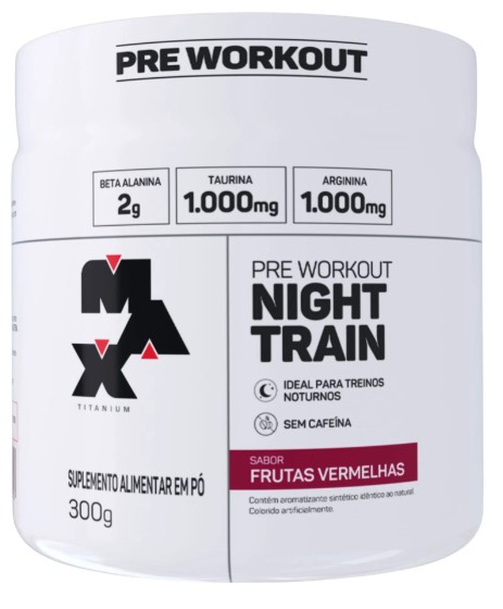 Pre Workout Night Train Frutas Verm 300g - Max Titanium