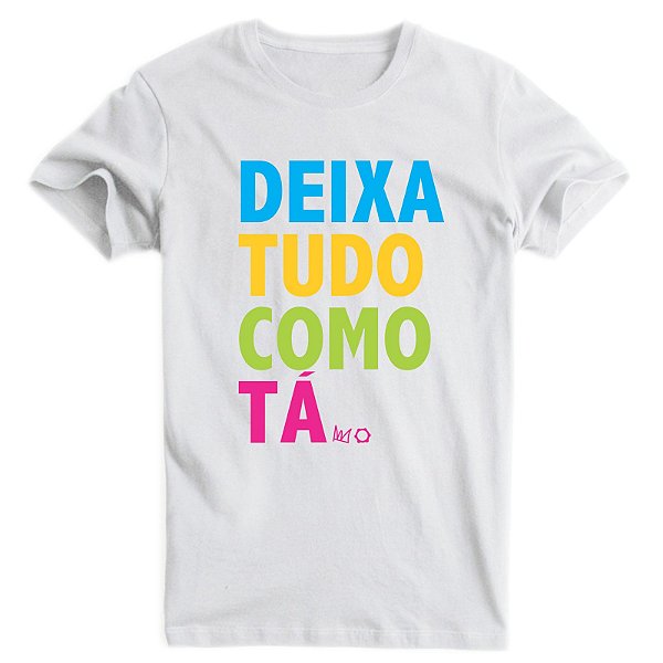 Tshirt Deixa tudo como tá - Sorte/Thiaguinho