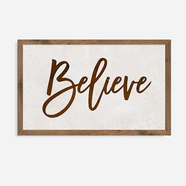 Quadro Rústico Believe