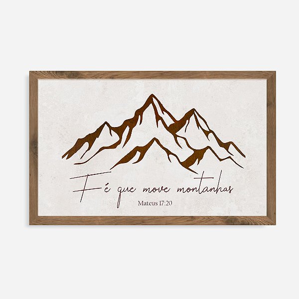 Quadro Rústico Fé que move montanhas