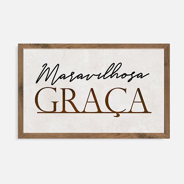 Quadro Rústico Maravilhosa Graça