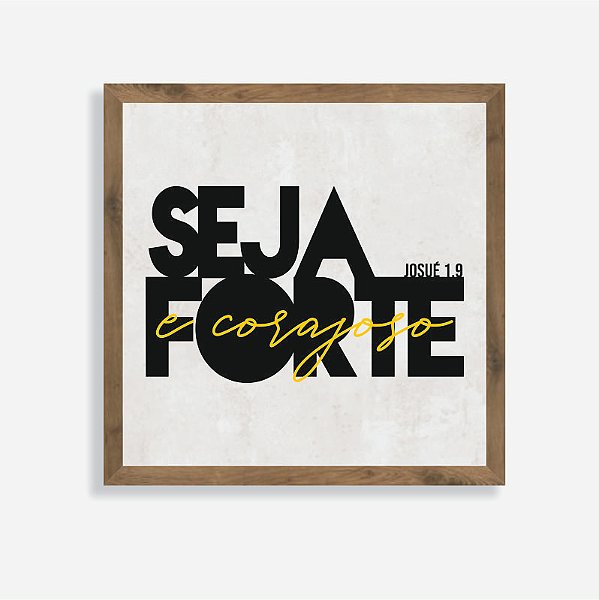 Quadro Rústico Seja Forte