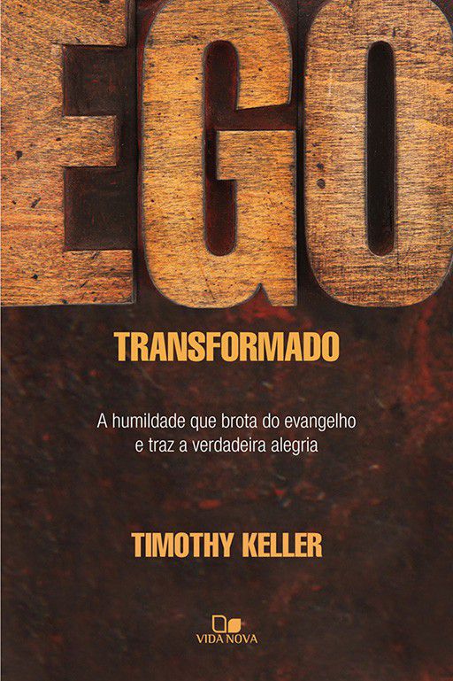 Livro Ego transformado Timothy Keller