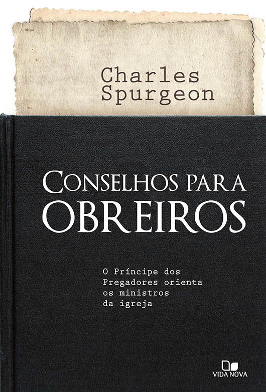 Livro Conselhos para obreiros C. H. Spurgeon Pastoral