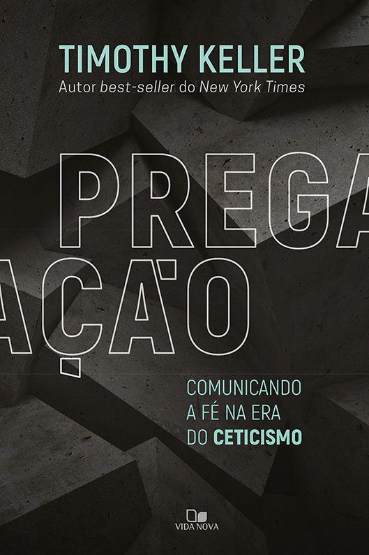 Pregação - Comunicando a fé na era do ceticismo Timothy