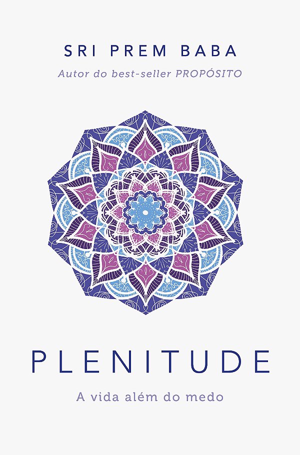 Plenitude - A vida além do medo - Sri Prem Baba