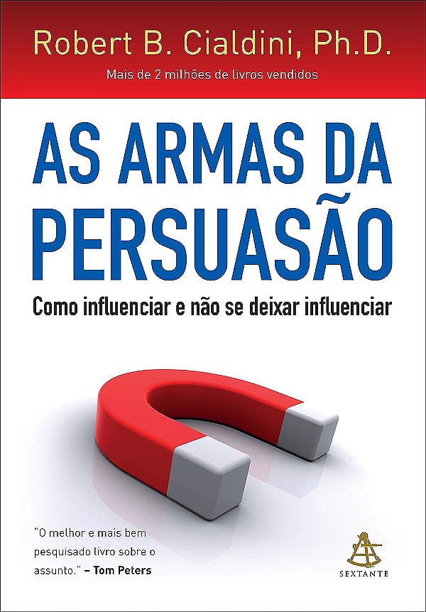 e-book - As armas da persuasão: Como influenciar e não se deixar influenciar
