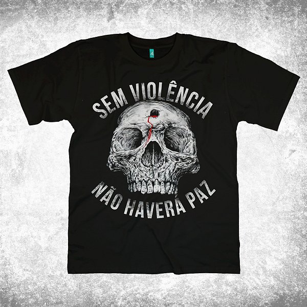 Camiseta - Fernando Schaefer - Sem Violência Não Haverá Paz