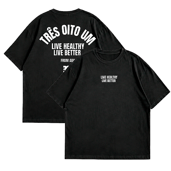 Oversized - 381 - Live Healthy Live Better [Preta]