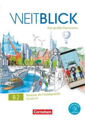 Weitblick B2 - Das grosse Panorama - Kursbuch Inkl. E-Book und PagePlayer-App