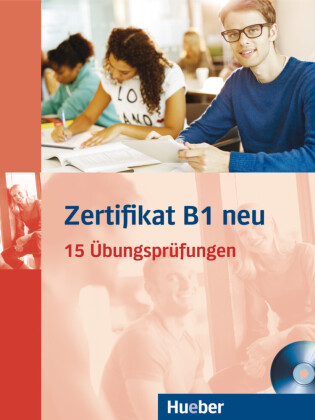 Zertifikat B1 neu - Übungsbuch + MP3-CD