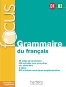 Focus - Grammaire du français - B1-B2