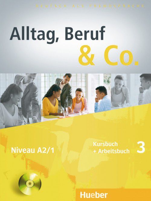 Alltag, Beruf  Co. 3 - Kursbuch + Arbeitsbuch mit Lerner-CD - A2/1