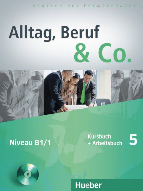 Alltag, Beruf  Co. 5 - Kursbuch + Arbeitsbuch mit Lerner-CD - B1/1