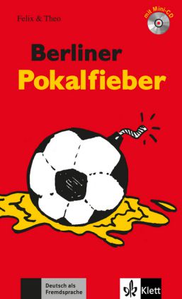 Felix & Theo - Berliner Pokalfieber mit Audio-CD