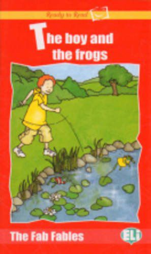 Ready to Read - The Fab Fables - The boy and the frogs + CD