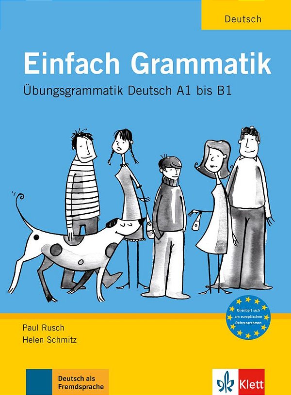 Einfach Grammatik - Übungsgrammatik Deutsch A1 bis B1