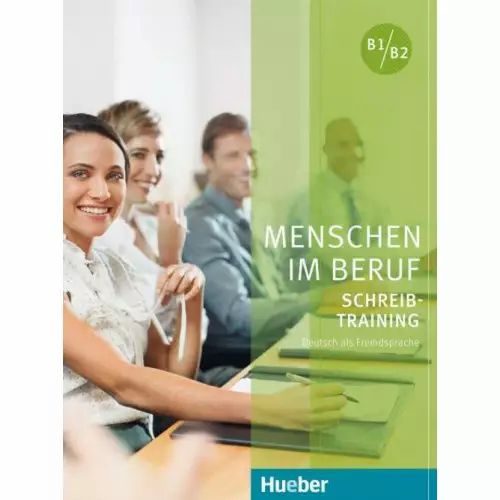 Menschen im Beruf - Schreibtraining B1/B2