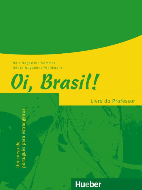 Oi, Brasil - Livro de Português para estrangeiros - Livro do professor