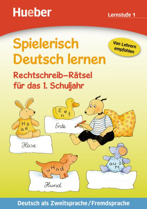 Spielerisch Deutsch lernen - Rechtschreib-Rätsel für das 1. Schuljahr