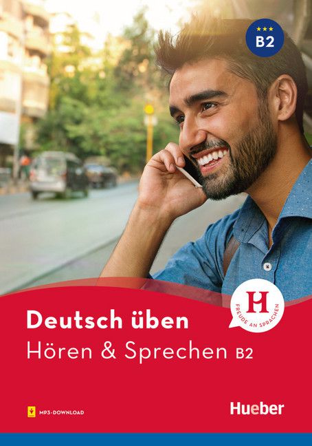 Deutsch üben - Hören & Sprechen B2 NEU