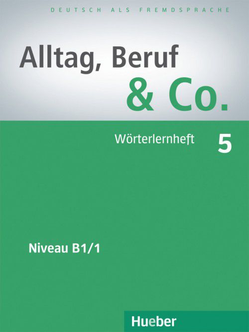 Alltag, Beruf & Co. 5 - Wörterlernheft - B1/1