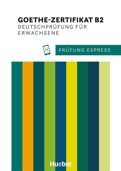 Prufung Express - Goethe-Zertifikat B2, Deutschprufung fur Erwachsene