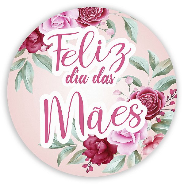 Painel Redondo - Dia das Mães - Sublimado 3D
