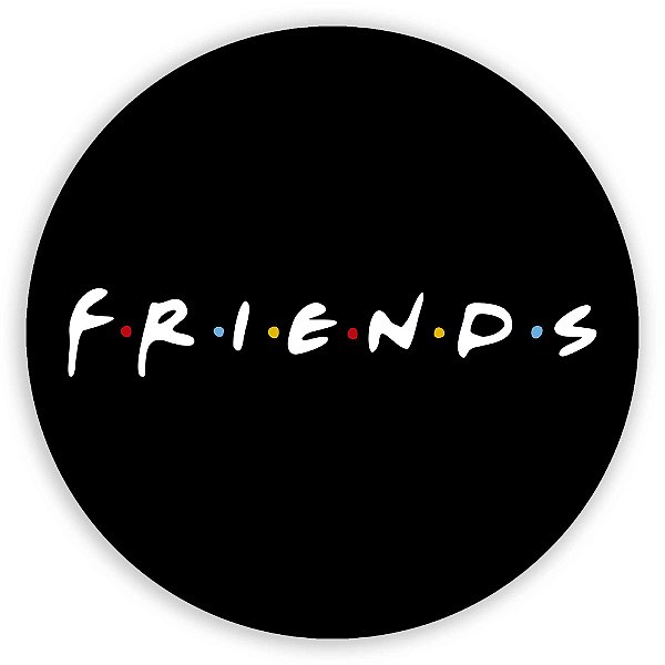 Painel Redondo - Friends - Sublimado 3D