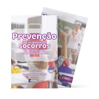 Prevenção de Acidentes e Socorros de Urgência no Ambiente Escolar