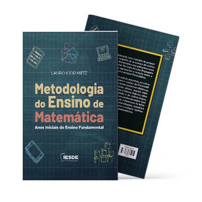 Metodologia do Ensino de Matemática - Anos Iniciais do Ensino Fundamental