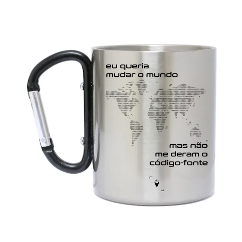 Caneca Inox com Mosquetão Eu queria mudar o Mundo