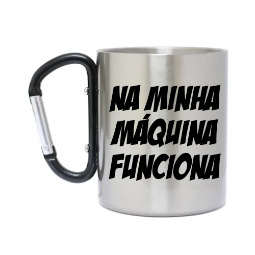 Caneca Inox com Mosquetão Na minha máquina Funciona