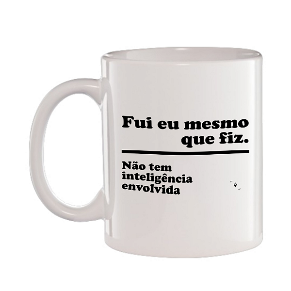 Caneca Branca Eu mesmo que fiz