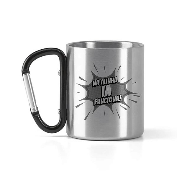 Caneca Inox com Mosquetão Na minha IA Funciona
