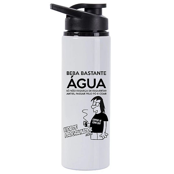 Squeeze de Alumínio Beba Bastante Água...