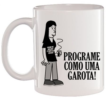 Caneca Branca Programe como uma Garota
