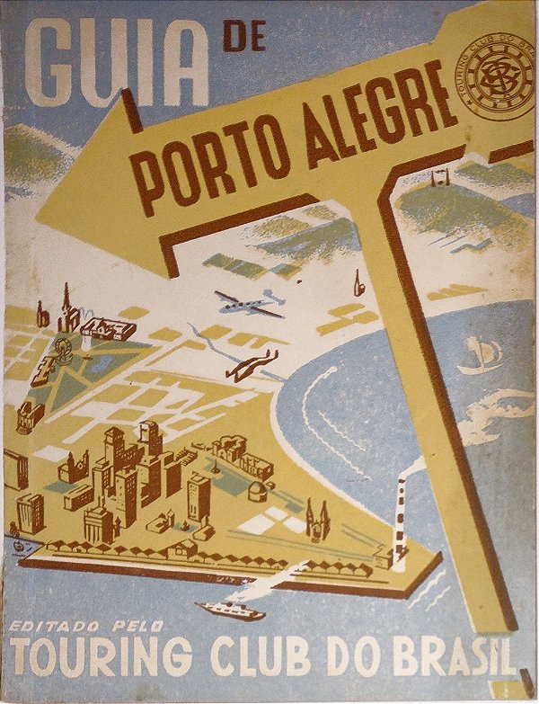 Porto Alegre – 1948 – Guia da cidade editado pelo Touring Club do Brasil