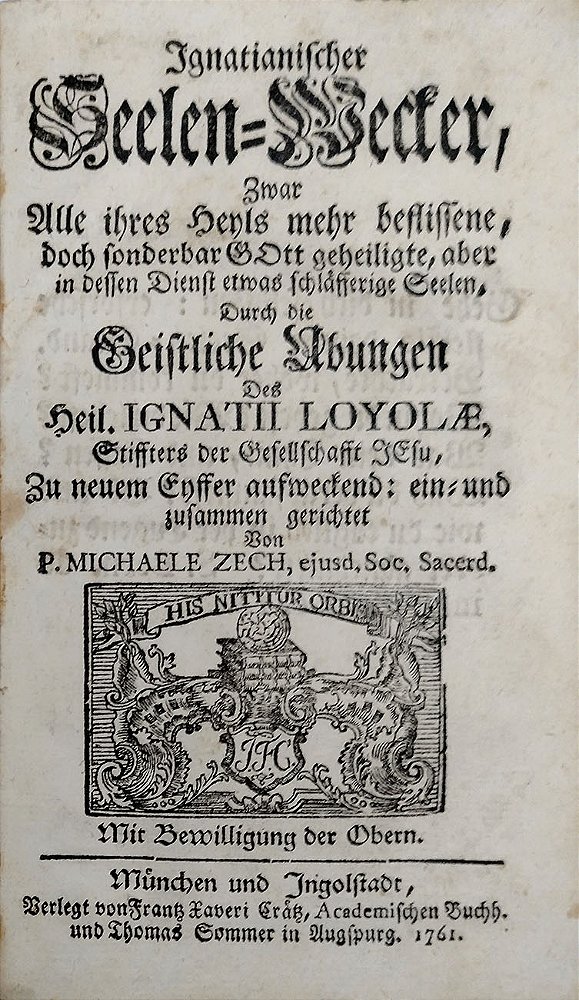 Religião - Livro Raro de 1761 - Inacio de Loyola,  Despertador da Alma, Autor Michael Zech