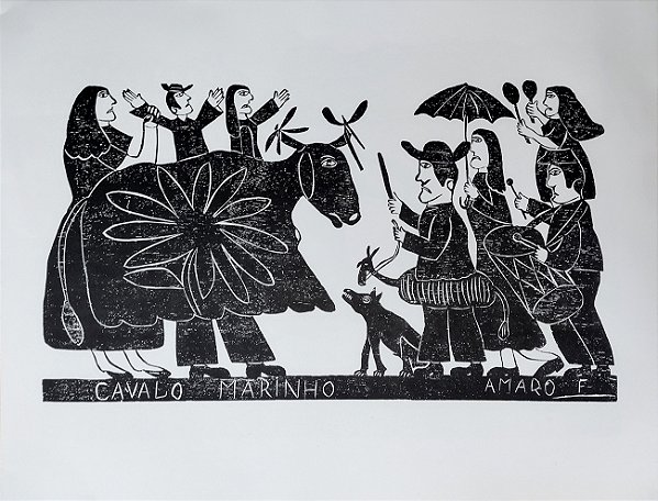 Amaro Francisco -  Arte em Xilogravura "Cavalo Marinho" , Original Assinada na Chapa