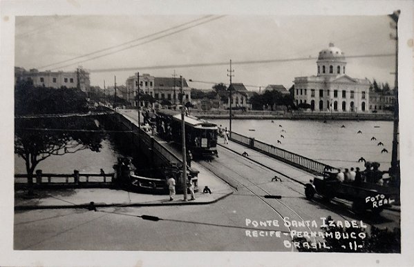 Pernambuco - Recife, Bonde sobre a Ponte Santa Isabel- Cartão Postal Fotográfico Antigo