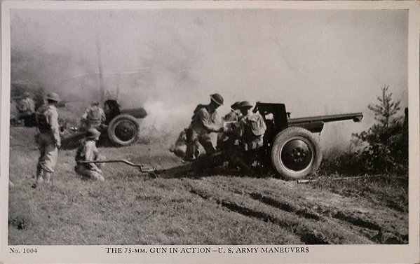 II Guerra - O Canhão de 75 mm em Ação - Exército dos EUA - Cartão Postal Antigo Original