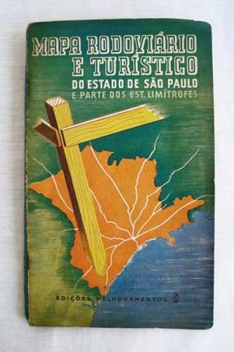 Mapa Rodoviário e Turístico São Paulo e Estados Limítrofes, 1952