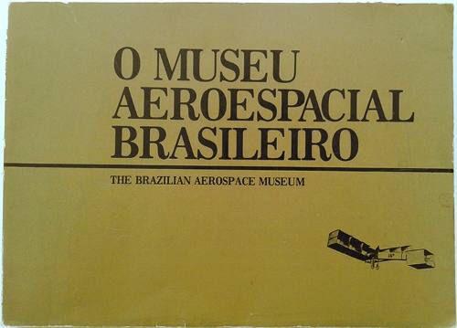 Livro O  Museu Aeroespacial Brasileiro, Editora Aero